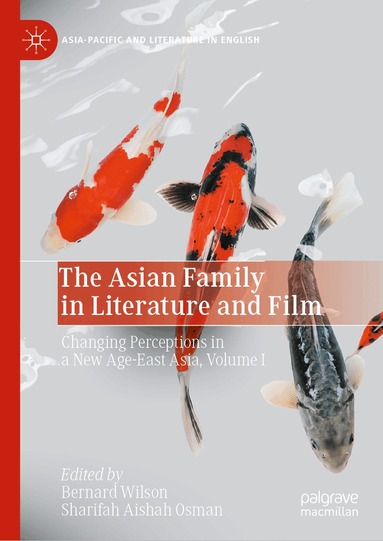 Bernard Wilson, Sharifah Aishah Osman - Asian Family in Literature and Film, Inbunden