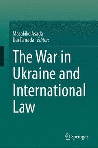 bokomslag The War in Ukraine and International Law