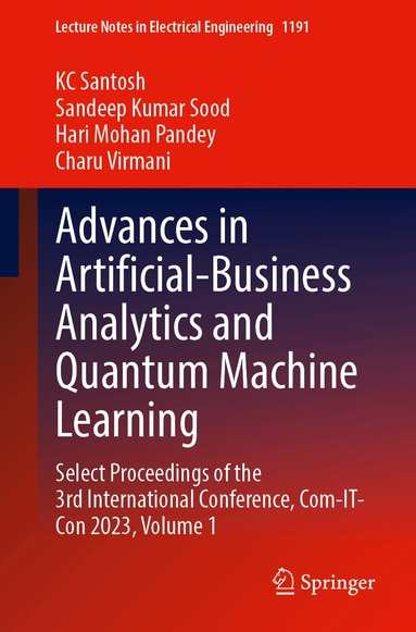 KC Santosh, Sandeep Kumar Sood, Hari Mohan Pandey, Charu Virmani - Advances in Artificial-Business Analytics and Quantum Machine Learning, Häftad