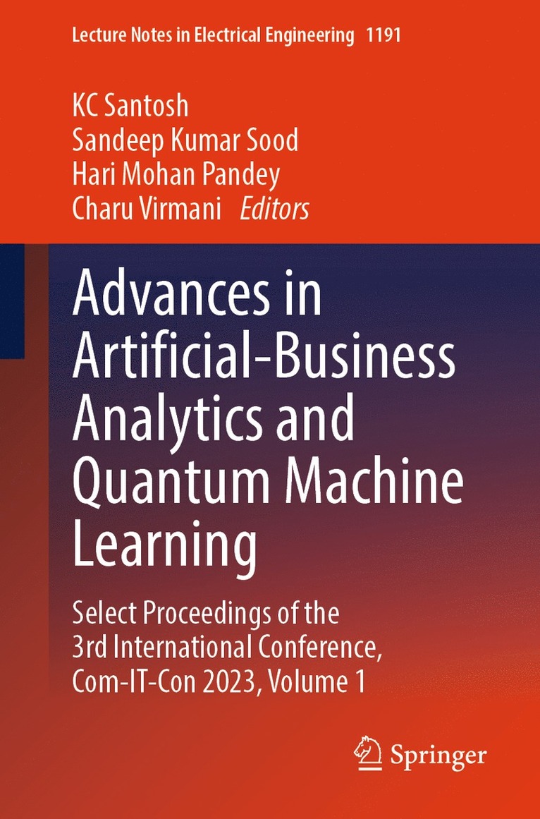 KC Santosh, Sandeep Kumar Sood, Hari Mohan Pandey, Charu Virmani, Kc Santosh - Advances in Artificial-Business Analytics and Quantum Machine Learning, Häftad