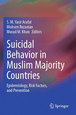 Suicidal Behavior in Muslim Majority Countries: Epidemiology, Risk Factors, and Prevention