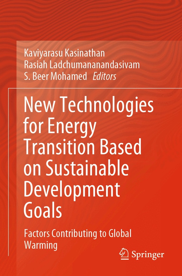 Kaviyarasu Kasinathan, Rasiah Ladchumananandasivam, S. Beer Mohamed - New Technologies for Energy Transition Based on Sustainable Development Goals, Häftad
