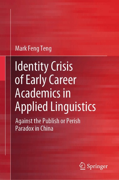 Mark Feng Teng - Identity Crisis of Early Career Academics in Applied Linguistics, Inbunden