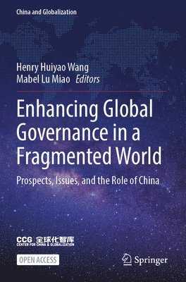 bokomslag Enhancing Global Governance in a Fragmented World: Prospects, Issues, and the Role of China