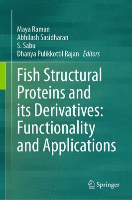 bokomslag Fish Structural Proteins and its Derivatives: Functionality and Applications