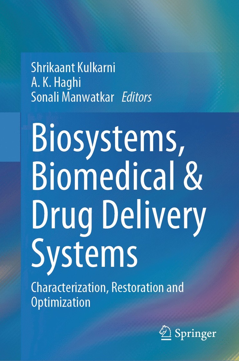 Shrikaant Kulkarni, A. K. Haghi, Sonali Manwatkar - Biosystems, Biomedical & Drug Delivery Systems, Inbunden