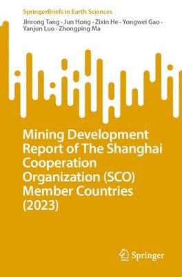 Mining Development Report of The Shanghai Cooperation Organization (SCO) Member Countries (2023) 1
