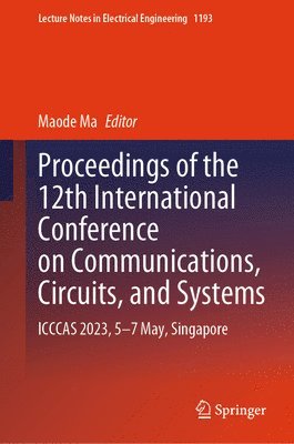 bokomslag Proceedings of the 12th International Conference on Communications, Circuits, and Systems