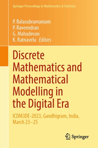 P. Balasubramaniam, P. Raveendran, G. Mahadevan, K. Ratnavelu - Discrete Mathematics and Mathematical Modelling in the Digital Era, Inbunden