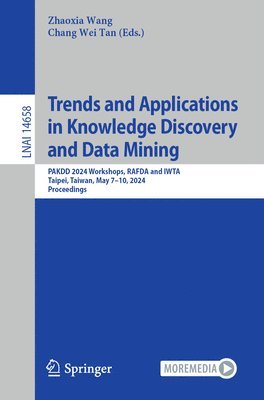 Zhaoxia Wang, Chang Wei Tan - Trends and Applications in Knowledge Discovery and Data Mining, Häftad