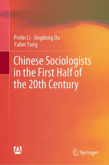 Peilin Li, Jingdong Qu, Yabin Yang - Chinese Sociologists in the First Half of the 20th Century, Inbunden