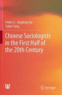 bokomslag Chinese Sociologists in the First Half of the 20th Century