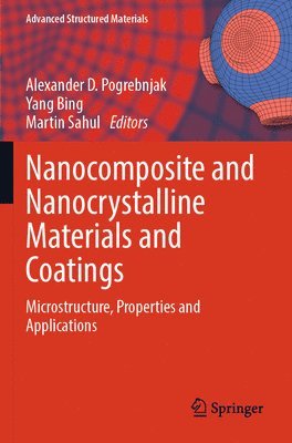 bokomslag Nanocomposite and Nanocrystalline Materials and Coatings: Microstructure, Properties and Applications