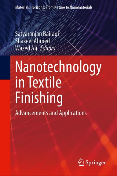 Satyaranjan Bairagi, Shakeel Ahmed, S. Wazed Ali - Nanotechnology in Textile Finishing, Inbunden