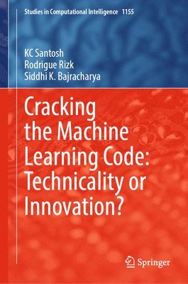 bokomslag Cracking the Machine Learning Code: Technicality or Innovation?