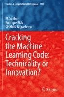 bokomslag Cracking the Machine Learning Code: Technicality or Innovation?