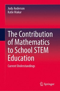 bokomslag The Contribution of Mathematics to School STEM Education
