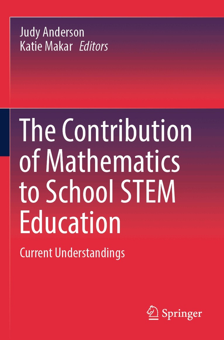 Judy Anderson, Katie Makar - Contribution of Mathematics to School STEM Education, Häftad. Tillgänglighet: Lägg i varukorg
