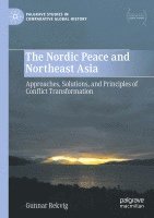 bokomslag The Nordic Peace and Northeast Asia