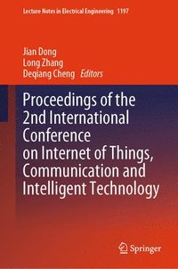 bokomslag Proceedings of the 2nd International Conference on Internet of Things, Communication and Intelligent Technology