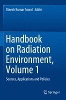 bokomslag Handbook on Radiation Environment, Volume 1