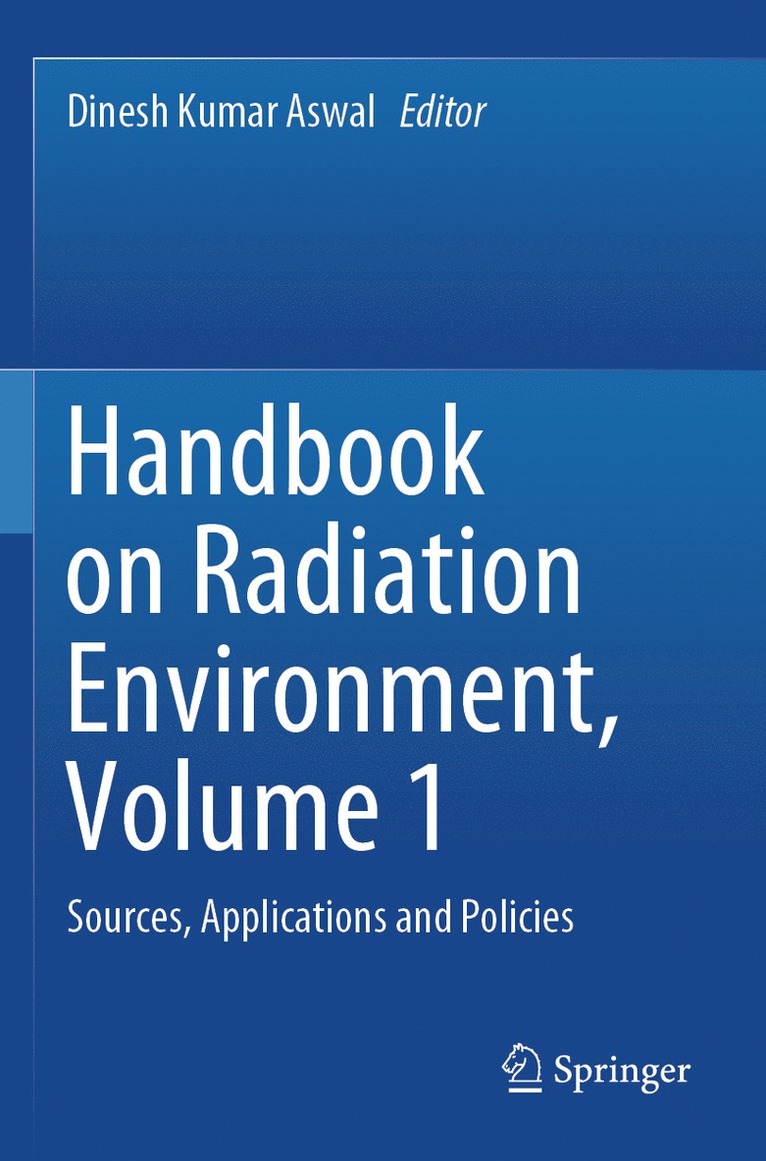 Dinesh Kumar Aswal - Handbook on Radiation Environment, Volume 1, Häftad