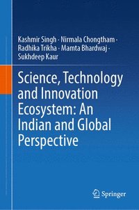 bokomslag Science, Technology and Innovation Ecosystem: An Indian and Global Perspective