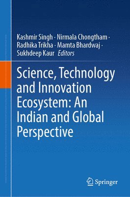 bokomslag Science, Technology and Innovation Ecosystem: An Indian and Global Perspective