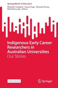 bokomslag Indigenous Early Career Researchers in Australian Universities