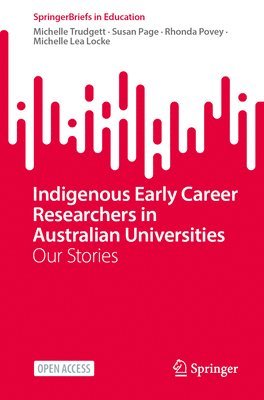 Indigenous Early Career Researchers in Australian Universities 1