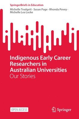 Indigenous Early Career Researchers in Australian Universities 1