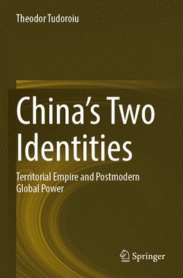 bokomslag China's Two Identities: Territorial Empire and Postmodern Global Power