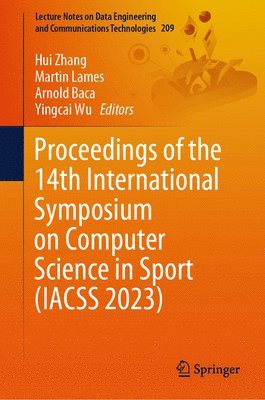 bokomslag Proceedings of the 14th International Symposium on Computer Science in Sport (IACSS 2023)