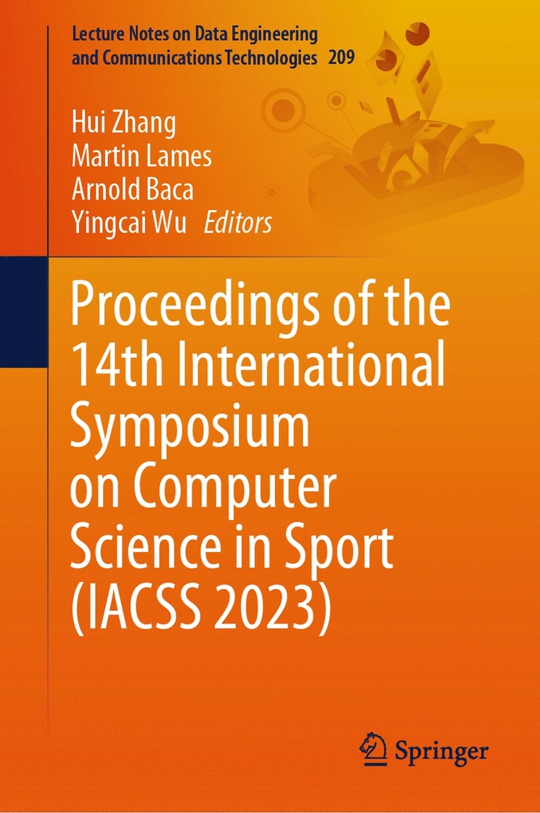 Hui Zhang, Martin Lames, Arnold Baca, Yingcai Wu - Proceedings of the 14th International Symposium on Computer Science in Sport (IACSS 2023), Inbunden