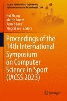 bokomslag Proceedings of the 14th International Symposium on Computer Science in Sport (IACSS 2023)