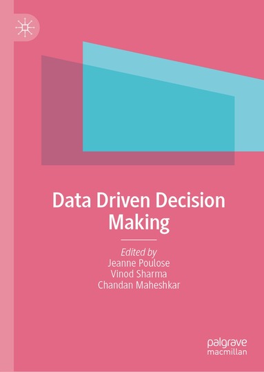 Jeanne Poulose, Vinod Sharma, Chandan Maheshkar - Data-Driven Decision Making, Inbunden