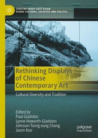 bokomslag Rethinking Displays of Chinese Contemporary Art