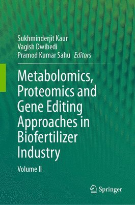 bokomslag Metabolomics, Proteomics and Gene Editing Approaches in Biofertilizer Industry