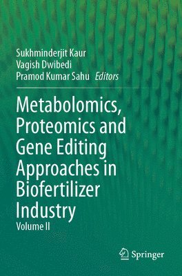 bokomslag Metabolomics, Proteomics and Gene Editing Approaches in Biofertilizer Industry: Volume II