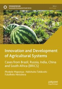 bokomslag Innovation and Development of Agricultural Systems: Cases from Brazil, Russia, India, China and South Africa (Brics)