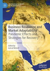 bokomslag Business Resilience and Market Adaptability: Pandemic Effects and Strategies for Recovery