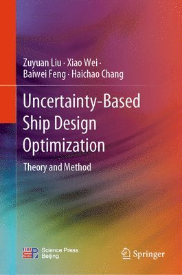 Uncertainty-Based Ship Design Optimization 1