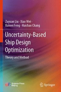 bokomslag Uncertainty-Based Ship Design Optimization: Theory and Method