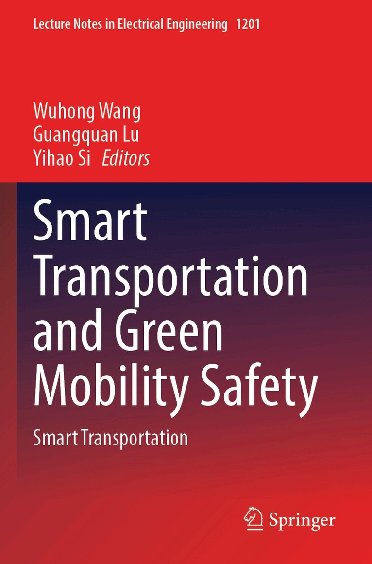Wuhong Wang, Guangquan Lu, Yihao Si - Smart Transportation and Green Mobility Safety, Häftad