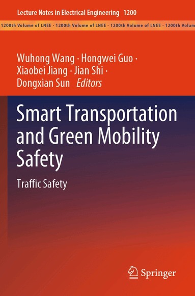 Wuhong Wang, Hongwei Guo, Xiaobei Jiang, Jian Shi, Dongxian Sun - Smart Transportation and Green Mobility Safety, Häftad