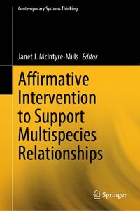 bokomslag Affirmative Intervention to Support Multispecies Relationships