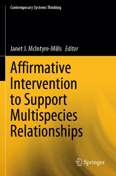 Janet J. McIntyre-Mills - Affirmative Intervention to Support Multispecies Relationships, Häftad