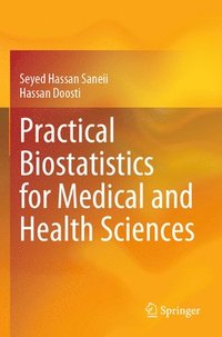 bokomslag Practical Biostatistics for Medical and Health Sciences