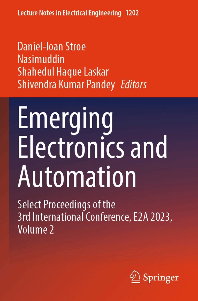 Daniel-Ioan Stroe, Nasimuddin, Shahedul Haque Laskar, Shivendra Kumar Pandey - Emerging Electronics and Automation, Häftad