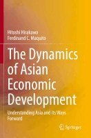 Hitoshi Hirakawa, Ferdinand C. Maquito - Dynamics of Asian Economic Development, Häftad. Tillgänglighet: Lägg i varukorg